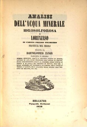 Analisi dell'acqua minerale idrosolforosa di Lorenzaso in Carnia presso Tolmezzo Provincio del Friuli