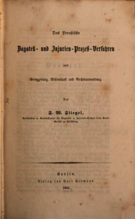 Das preußische Bagatell- und Injurien-Prozeß-Verfahren : Nach Gesetzgebung, Wissenschaft und Rechtsanwendung