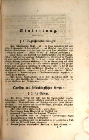 Siebenbürgische Rechtsgeschichte : compendiarisch dargestellt, 1. Geschichte der siebenbürgischen Rechtsquellen. Geschichte der siebenbürgischen Rechtsinstitute