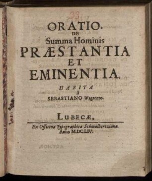 Oratio, De Summa Hominis Praestantia Et Eminentia