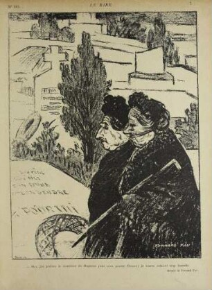 - Moi, j'ai préféré le cimentière de Bagneux pou mon pauvre Octave; je trouve celui-ci trop humide.