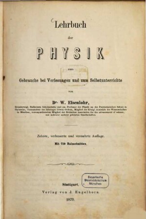 Lehrbuch der Physik : zum Gebrauche bei Vorlesungen und zum Selbstunterrichte