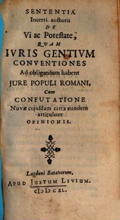 Sententia incerti auctoris de vi ac potestate quam iuris gentium conventiones ad obligandum habent iure populi romani
