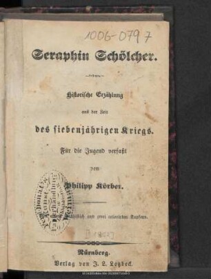 Seraphin Schölcher : historische Erzählung aus der Zeit des siebenjährigen Kriegs