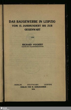Das Baugewerbe in Leipzig vom 15. Jahrhundert bis zur Gegenwart