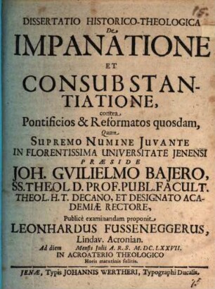 Dissertatio Historico-Theologica De Impanatione Et Consubstantiatione : contra Pontificios & Reformatos quosdam