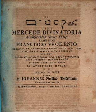 De Qesāmîm sive mercede divinatoria, ad illustrandum Numer. XXII, 7.