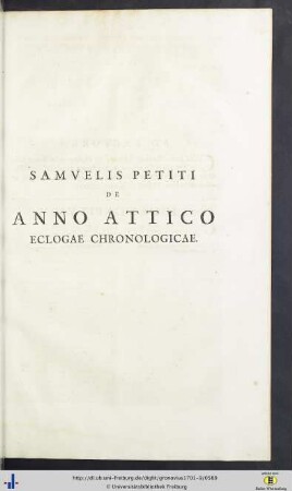 Samuelus Petitus: De Anno Attico, Eclogae Chronologicae.