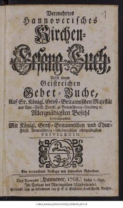 Vermehrtes Hannoverisches Kirchen-Gesang-Buch : nebst einem geistreichen Gebet-Buche, ...