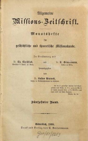 Allgemeine Missions-Zeitschrift : Monatsh. für geschichtl. u. theoret. Missionskunde. 15. 1888