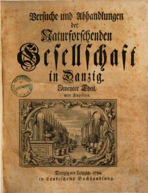 Versuche und Abhandlungen der naturforschenden Gesellschaft in Dantzig, 2