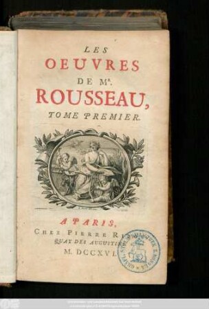 T. 1: Les Oeuvres de Mr. Rousseau