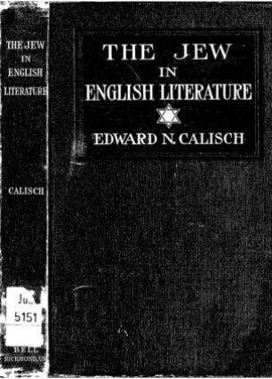 The Jew in English literature : as author and as subject / by Edward N. Calisch