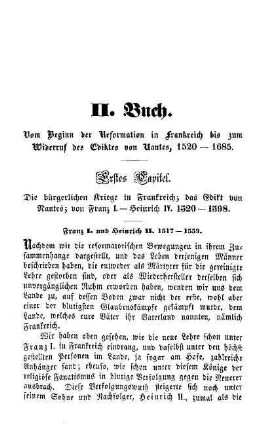 II. Buch. Vom Beginn der Reformation in Frankreich bis zum Widerruf des Ediktes von Nantes, 1520-1685