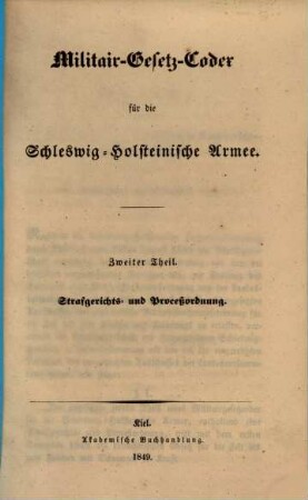 Militäir-Gesetz-Codex für die Schleswig-Holsteinische Armee. 2