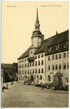 Roßwein. Rathaus und Klosterkeller
