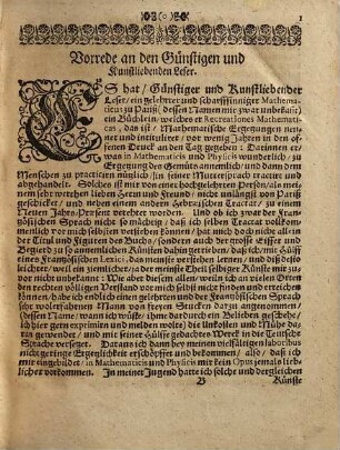 Deliciae Physico-Mathematicae. Oder Mathemat: vnd Philosophische Erquickstunden, [1]. Darinnen Sechshundert Drey und Sechzig, Schöne, Liebliche und Annehmliche Kunststücklein, Auffgaben und Fragen, auß der Rechenkunst, Landtmessen, Perspectiv, Naturkündigung, und andern Wissenschafften genom[m]en, begriffen seindt : Wie solche uf der andern seiten dieses blats ordentlich nacheinander verzeichnet worden