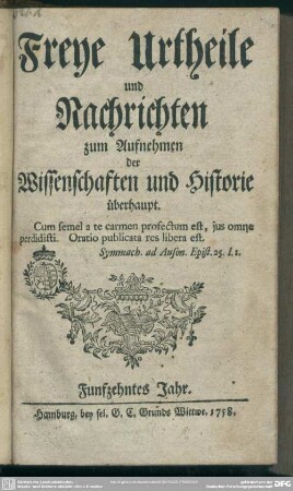 15.1758: Freye Urtheile und Nachrichten zum Aufnehmen der Wissenschaften und Historie überhaupt
