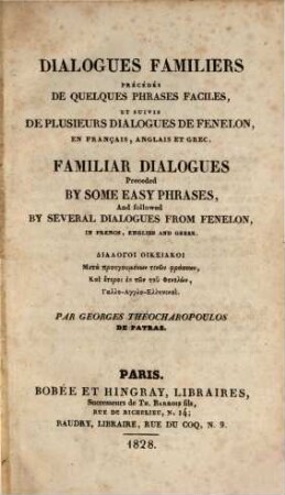 Dialogues familiers précédés de quelques phrases faciles et suivis de plusieurs dialogues de Fénélon, en français, anglais et grec