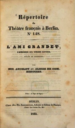L' ami Grandet : comédie en 3 actes, mêlée de couplets