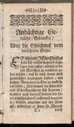 Andächtige Gemüths-Gedancken/ Uber die Gleichnuß vom verlohrnen Sohn.