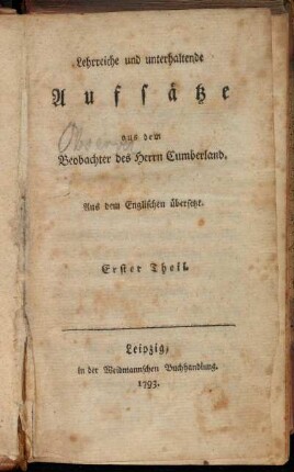 1: Lehrreiche und unterhaltende Aufsätze aus dem Beobachter des Herrn Cumberland. Erster Theil