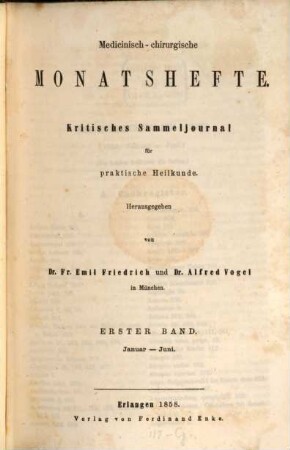 Medicinisch-chirurgische Monatshefte : kritisches Sammeljournal für praktische Heilkunde. 1858,1