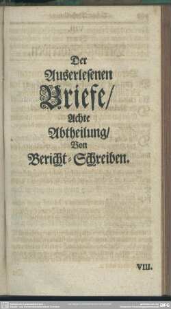 Der Auserlesenen Briefe, Achte Abtheilung, Von Bericht-Schreiben