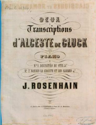 Deux transcriptions d'Alceste de Gluck : pour piano, 1. Divinités du Styx. - 5 S. - Pl.Nr. G.F.567