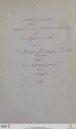 (Vorstellung) (Eingabe) des Magistrats u. der Stadtverordneten zu Frankfurt a.M. an Se. M. den König von Preußen 14. Juli 1868, nebst dem Rechtsgutachten von Zoepfl