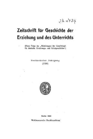 16: Zeitschrift für Geschichte der Erziehung und des Unterrichts - 16.1926