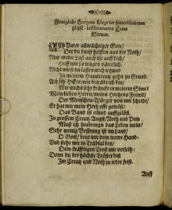 Innigliche Hertzens-Klage der hinterbiebenen höchst-bekümmerten Fraw Witwin.