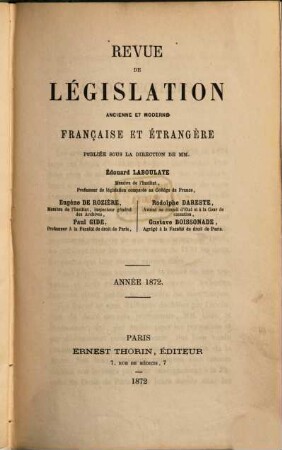 Revue de législation ancienne et moderne française et étrangère. 1872