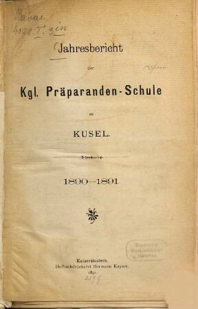 Jahresbericht der K. Präparandenschule zu Kusel. 1890/91