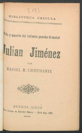 Vida y muerte del valiente gaucho oriental Julian Jiménez