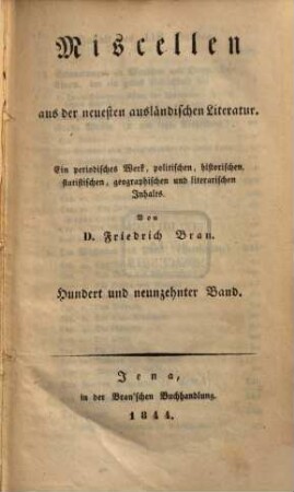 Miscellen aus der neuesten ausländischen Literatur : e. period. Werk polit., histor., statist., geogr. u. literar. Inhalts. 119. 1844