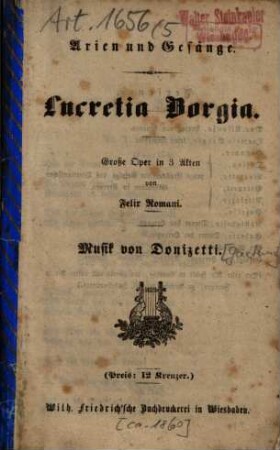 Lucretia Borgia : große Oper in 3 Akten ; Arien und Gesänge