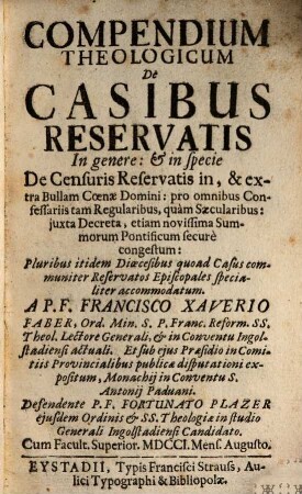 Compendium theologicum de casibus reservatis in genere et in specie de censuris reservatis in et extra bullam Coenae Domini