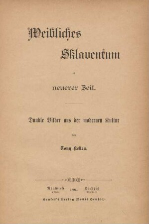 Weibliches Sklaventum in neuerer Zeit : dunkle Bilder aus der modernen Kultur