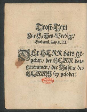 Trost-Text Zur Leichen-Predigt/ Hiob am I. Cap. v. 22.