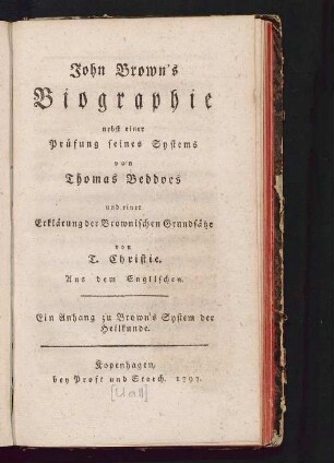 John Brown's Biographie : nebst einer Prüfung seines Systems ; ein Anhang zu Brown's System der Heilkunde