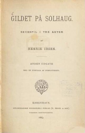 Gildet på Solhaug : Skuespil i tre akter af Henrik Ibsen. Anden Udgave med en fortale af Forfatteren