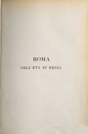Roma nell' età di mezzo descritta da Pasquale Adinolfi, 1
