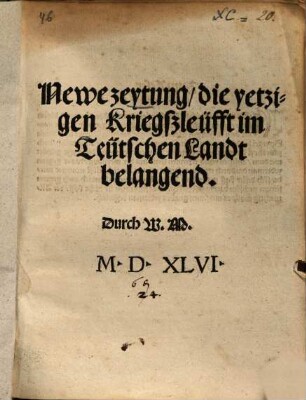 Newe zeytung, die yetzigen Kriegßläufft im Teutschen Landt belangend
