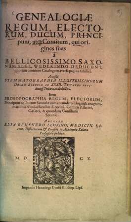 Genealogiae regum electorum ducum, principum, atque comitum, qui origines suas a bellicosissimo Saxonum rege, Wedekindo deducunt : quorum omnium catalogum aversa pagina exhibet