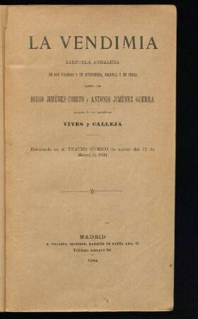 La vendimia : zarzuela andaluza en dos cuadros y un intermedio, original y en prosa