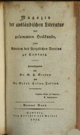 Magazin der ausländischen Literatur der gesammten Heilkunde und Arbeiten des Ärztlichen Vereins zu Hamburg. 4. 1822