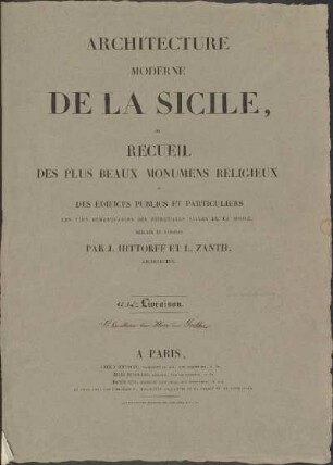 Architecture moderne de la Sicile, ou recueil des plus beaux monumens religieux et des édifices publics et particuliers les plus remarquables des principales villes de la Sicile