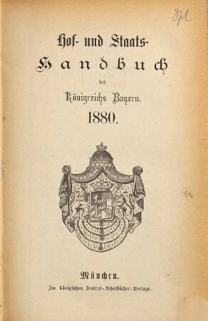 Hof- und Staatshandbuch des Königreichs Bayern. 1880