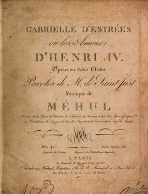 Gabrielle d'Estrées : ou les amours d'Henri IV. ; opéra en trois actes